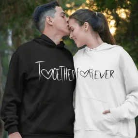 Matching Set: Together Forever Hoodies, Sweatshirts, Shirts, Longsleeves, Anniversary Tops