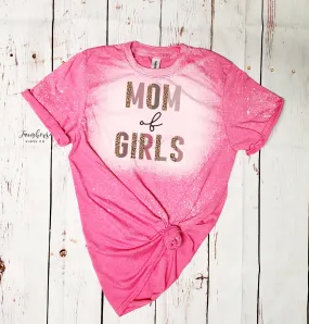 Mom of Girls Bleached Shirt