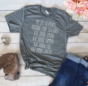 My Life Revolves Around Four Seasons Rae Dunn Shirt