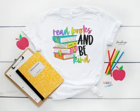 Read Books & Be Kind Shirt