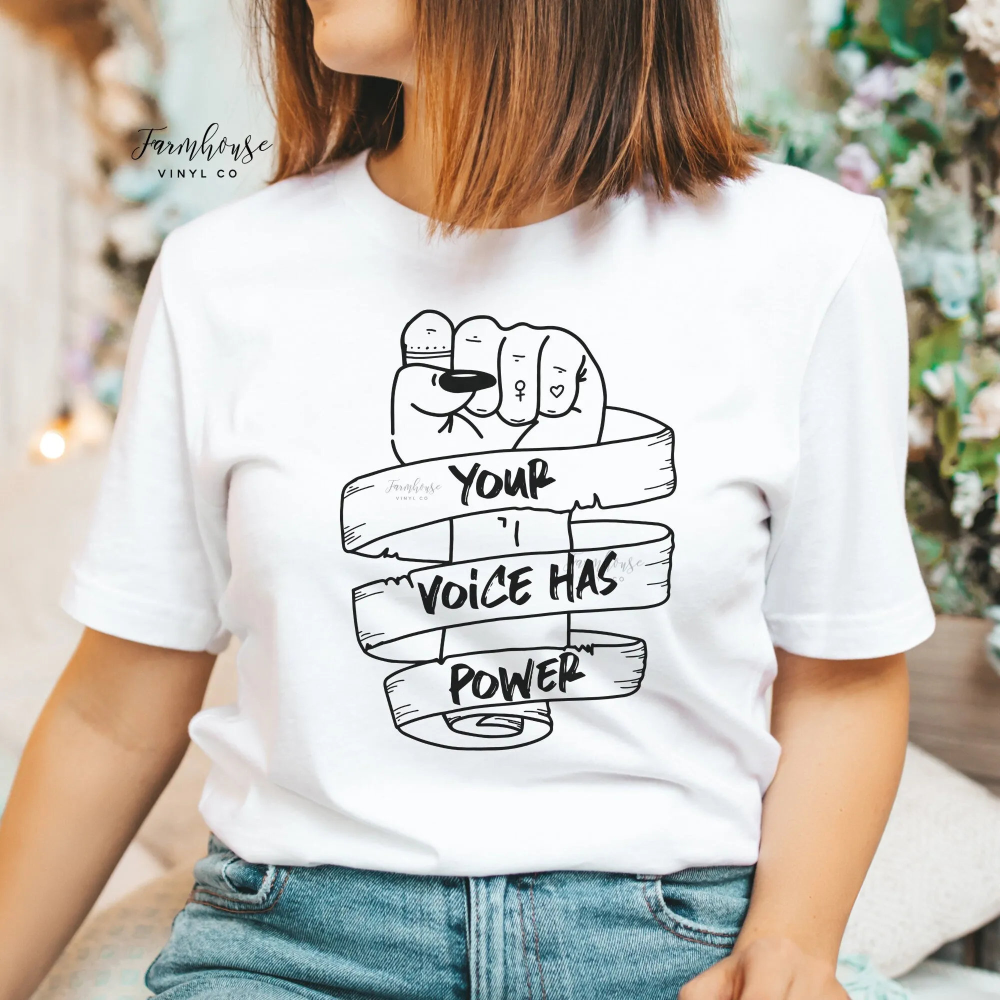 Your Voice Has Power Shirt